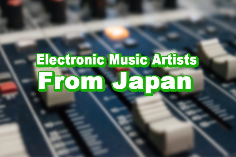 Electronic Music s Artists Whom Japan Can Proud Of To The World PLOG electronic-music-s-artists-whom-japan-can-proud-of-to-the-world-plog